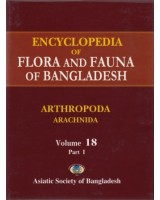 Encyclopedia of Flora and Fauna of Bangladesh, Volume 18: Arthropoda ( Part I Arachnida)